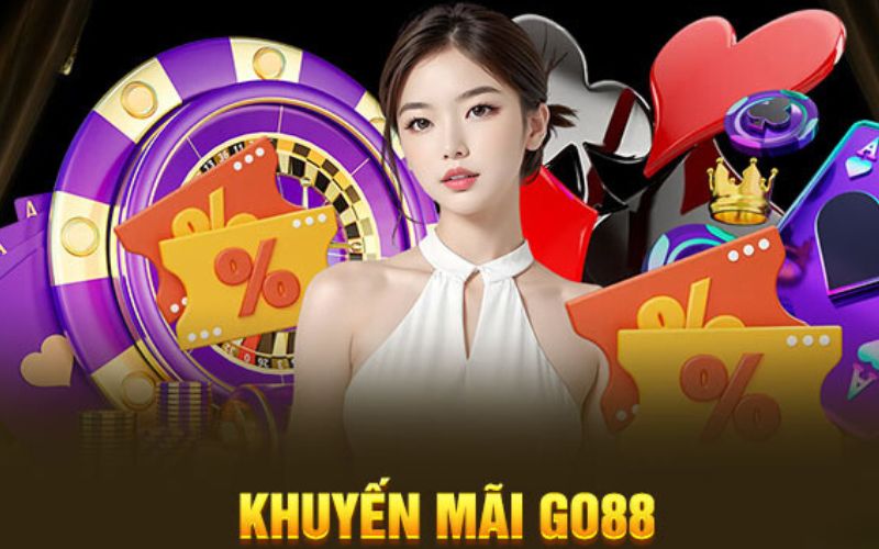 Những khuyến mãi hấp dẫn tại nhà cái Go88