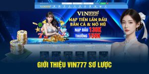 Một vài thông tin giới thiệu về nhà cái Vin777